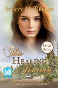 Title: This Healing Journey, Author: Misty M Beller