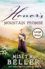 Title: Honor's Mountain Promise, Author: Misty M Beller