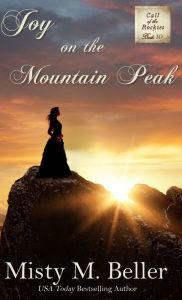Title: Joy on the Mountain Peak, Author: Misty M Beller