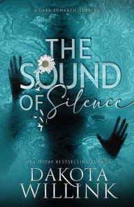 Title: The Sound of Silence, Author: Dakota Willink