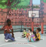 On The Right Path: Book One