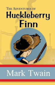 Title: The Adventures of Huckleberry Finn - the Original, Unabridged, and Uncensored 1885 Classic (Reader's Library Classics), Author: Mark Twain