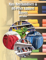 Title: Mass Merchandisers & Off-Price Apparel Buyers Directory, 60th Ed., Author: Pearline Jaikumar