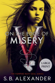 Title: On the Edge of Misery, Author: S.B. Alexander