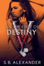 On the Edge of Destiny