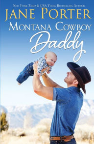 Title: Montana Cowboy Daddy, Author: Jane Porter