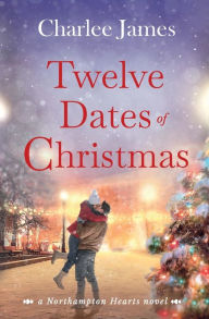 Title: Twelve Dates of Christmas, Author: Charlee James