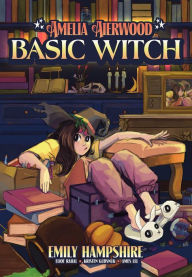 Title: Amelia Aierwood - Basic Witch, Author: Emily Hampshire