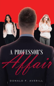 Title: A Professor's Affair, Author: Donald F. Averill