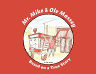 Title: Mr. Mike and Ole Massey, Author: K M Jackson