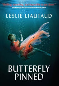 Title: Butterfly Pinned, Author: Leslie Liautaud