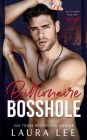 Billionaire Bosshole: An Enemies-to-Lovers Office Romance