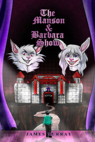 Title: The Manson & Barbara Show, Author: James Murray