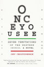 Once You See: Seven Temptations of the Western Church: A Novel [With Discussion Guide Included]