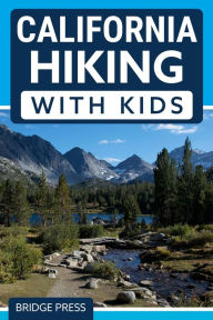Title: ﻿California Hiking with Kids, Author: Bridge Press