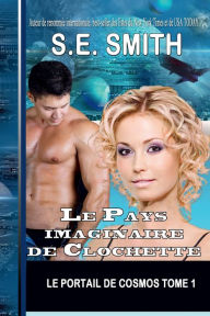 Title: Le Pays imaginaire de Clochette, Author: S. E. Smith