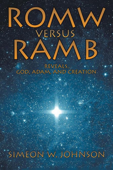 ROMW VS.RAMB Reveals, God, Adam and Creation