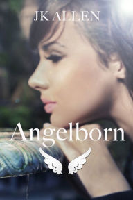 Title: Angelborn, Author: JK Allen