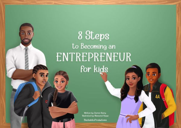 8 Steps To Becoming An Entrepreneur For Kids