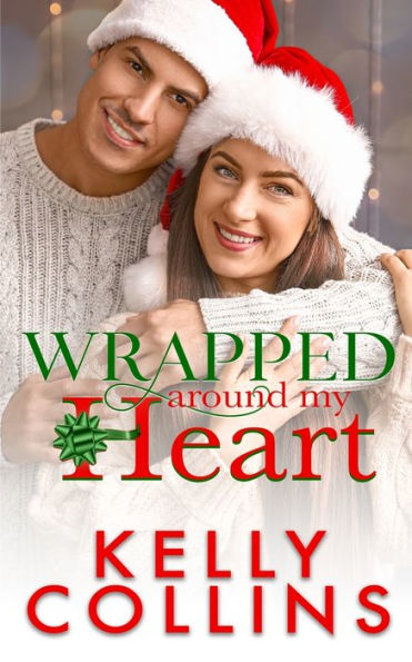 Wrapped Around My Heart: A Christmas Novel