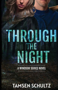 Title: Through The Night, Author: Tamsen Schultz