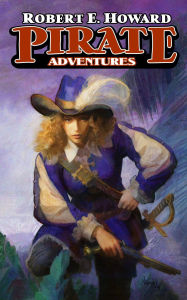 Title: Pirate Adventures, Author: Robert E. Howard