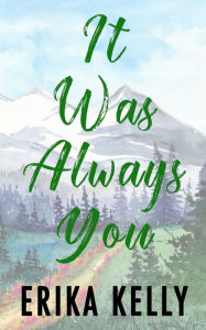 Title: It Was Always You (Alternate Special Edition Cover), Author: Erika Kelly