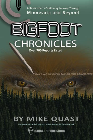 Bigfoot Chronicles: A Researcher's Continuing Journey Through Minnesota and Beyond