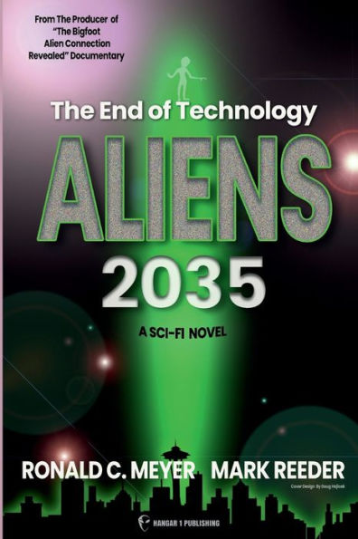 Aliens 2035: The End of Technology: A Sci-fi Novel