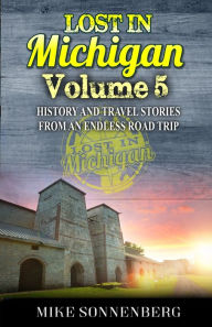 Title: Lost In Michigan Volume 5, Author: Mike Sonnenberg