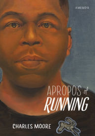 Title: Apropos of Running, Author: Charles Moore