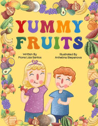 Title: Yummy Fruits, Author: Mona Liza Santos