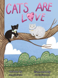 Title: Cats Are Love, Author: Mona Liza Santos