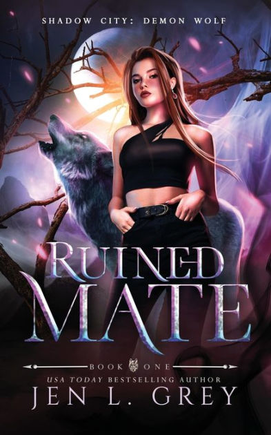 Ruined Mate By Jen L Grey Paperback Barnes And Noble®