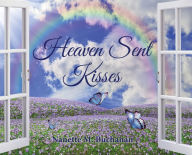 Title: Heaven Sent Kisses, Author: Nanette M Buchanan