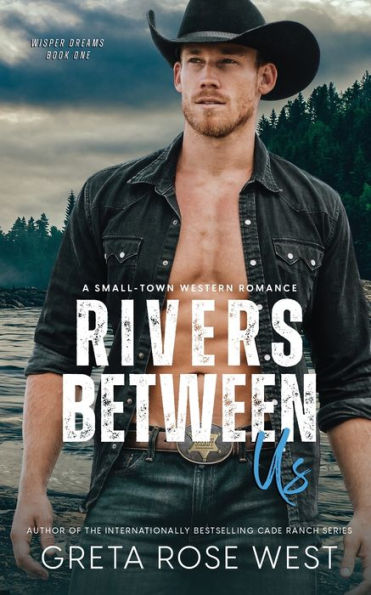 Rivers Between Us: A Small-town Western Romance