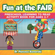 Fun at the Fair: Preschool Learning to Read Activity Book Ages 3-7