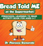 Bread Told Me At The Supermarket