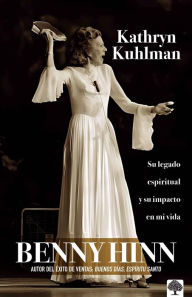 Title: Kathryn Kuhlman (Spanish Edition), Author: Benny Hinn