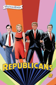 Title: Political Power: Republicans 2: Rand Paul, Donald Trump, Marco Rubio and Laura Ingraham, Author: Michael Frizell