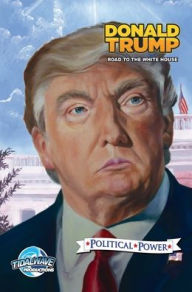 Title: Political Power: Donald Trump: Road to the White House, Author: Michael Frizell