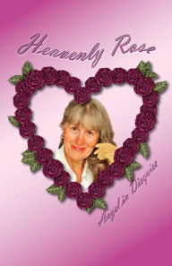 Title: Heavenly Rose: Angel in Disguise, Author: Larry Kaniut