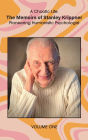 A Chaotic Life (Volume 1): The Memoirs of Stanley Krippner, Pioneering Humanistic Psychologist