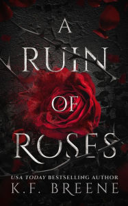 Title: A Ruin of Roses, Author: K.F. Breene