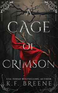 Title: A Cage of Crimson, Author: K F Breene