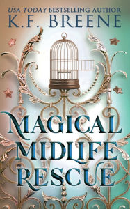 Title: Magical Midlife Rescue, Author: K F Breene
