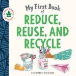 Alternative view 1 of My First Book of Reduce, Reuse, and Recycle