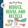 My First Book of Reduce, Reuse, and Recycle