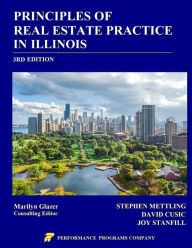 Title: Principles of Real Estate Practice in Illinois: 3rd Edition, Author: Stephen Mettling