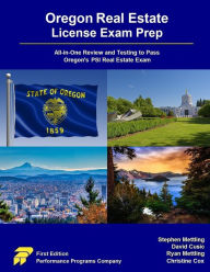Title: Oregon Real Estate License Exam Prep: All-in-One Review and Testing to Pass Oregon's PSI Real Estate Exam, Author: Stephen Mettling